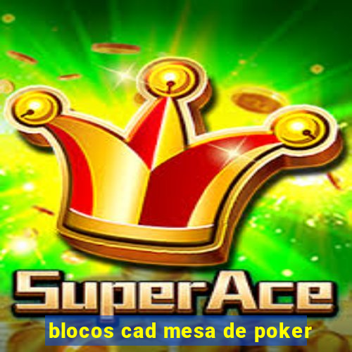 blocos cad mesa de poker